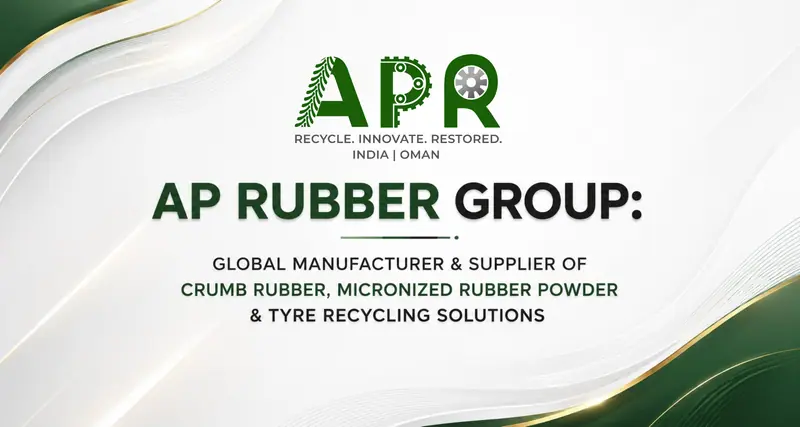 AP Rubber Group global manufacturer and supplier of crumb rubber, micronized rubber powder and tyre recycling solutions
